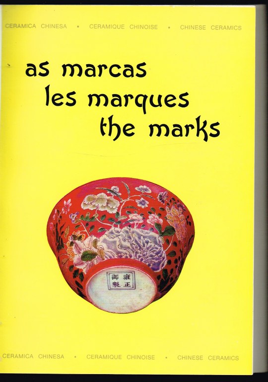 CERÂMICA CHINESA / CERAMIQUE CHINOISE / CHINESE CERAMICS AS MARCAS / LES MARQUES / THE MARKS